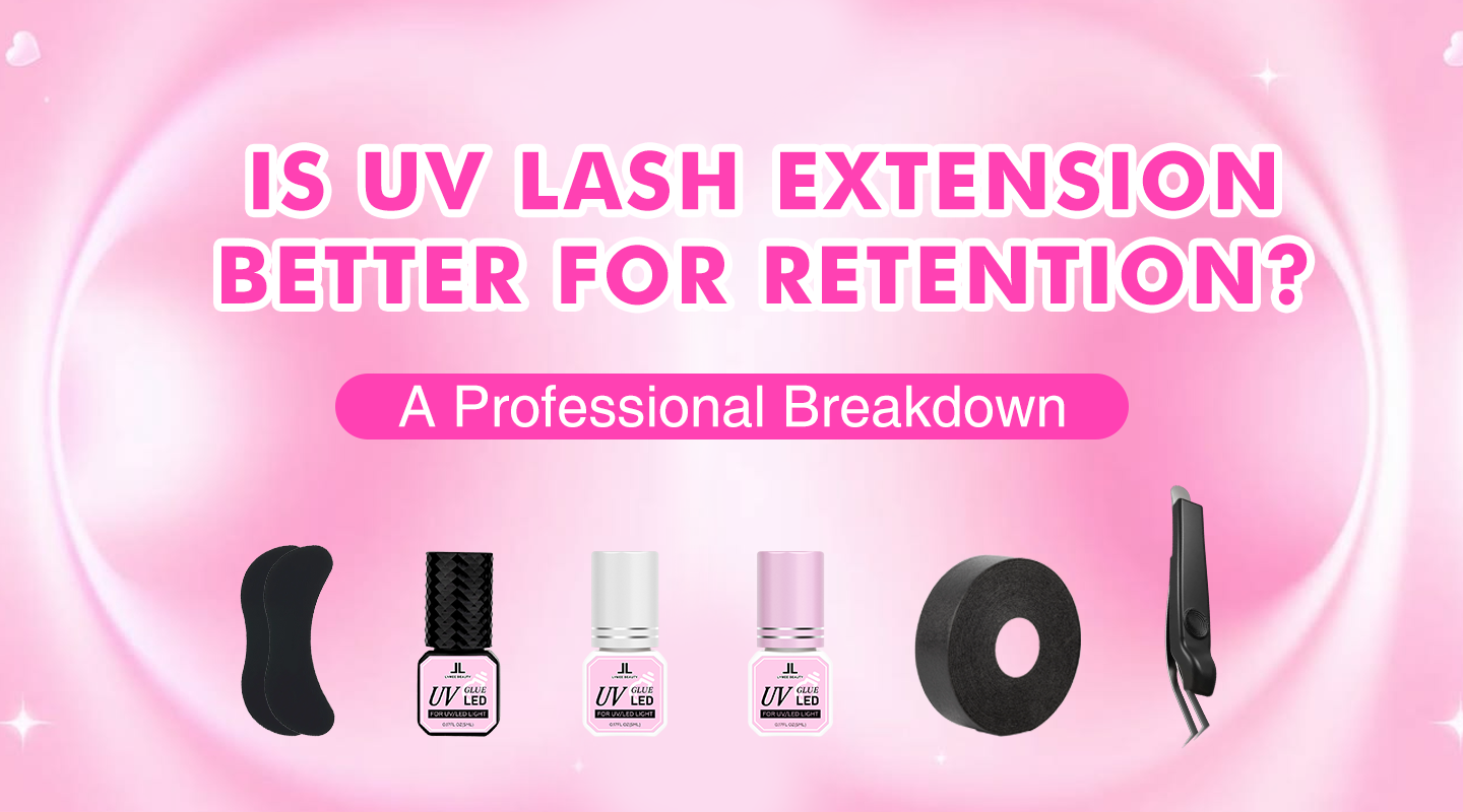 Is UV Lash Extension Better for Retention? A Professional Breakdown - Lymeebeauty