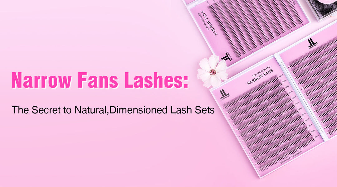 Narrow Fans Lashes: The Secret to Natural, Dimensioned Lash Sets