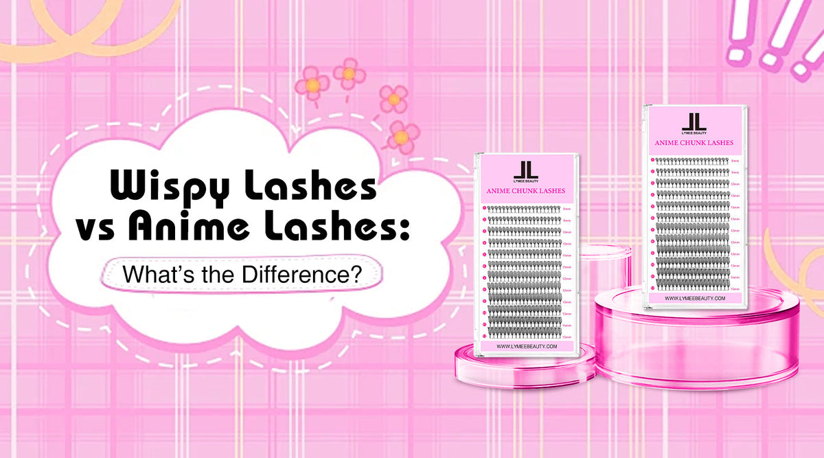 Wispy Lashes vs Anime Lashes: What’s the Difference? - Lymeebeauty