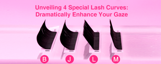 Unveiling 4 Special Lash Curves:  Dramatically Enhance Your Gaze