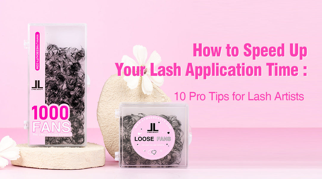 How to Speed Up Your Lash Application Time: 10 Pro Tips for Lash Artists - Lymeebeauty