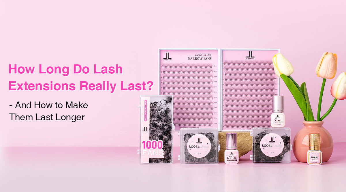 How Long Do Lash Extensions Really Last? (And How to Make Them Last Lo ...