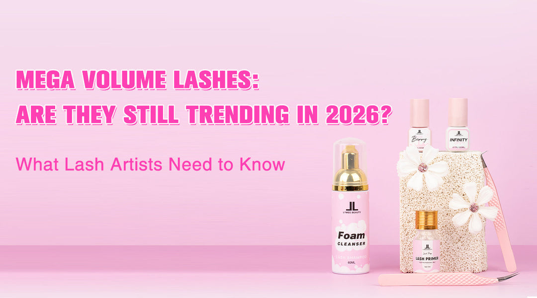 Mega Volume Lashes: Are They Still Trending in 2026? What Lash Artists Need to Know - Lymeebeauty