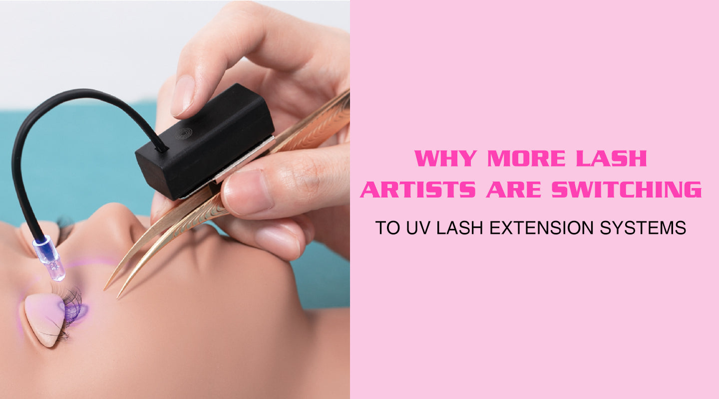 Why More Lash Artists Are Switching to UV Lash Extension Systems - Lymeebeauty