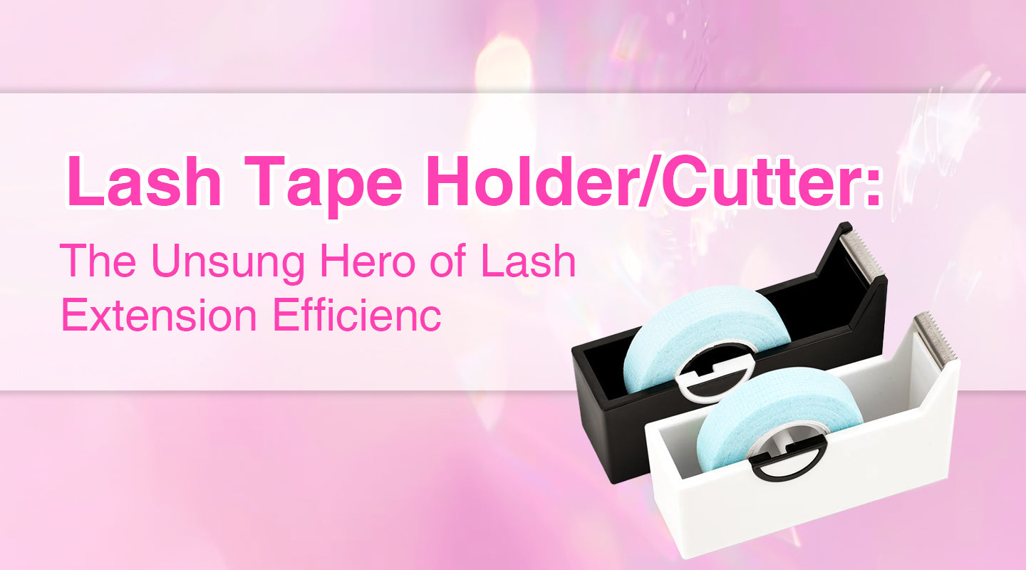 Lash Tape Holder/Cutter:  The Unsung Hero of Lash Extension Efficiency